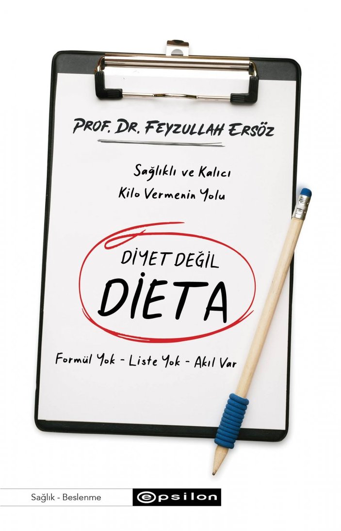 Sağlıklı ve kalıcı kilo vermenin yolu Diyet Değil, Dieta kitabında