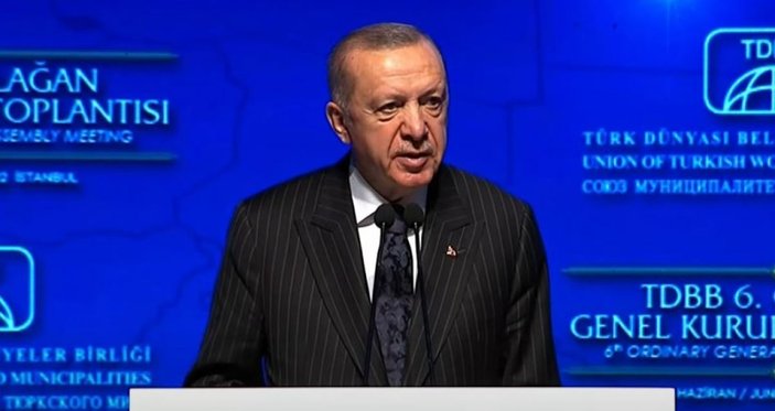 Cumhurbaşkanı Erdoğan'ın, Türk Dünyası Belediyeler Birliği Genel Kurulu'ndaki konuşması