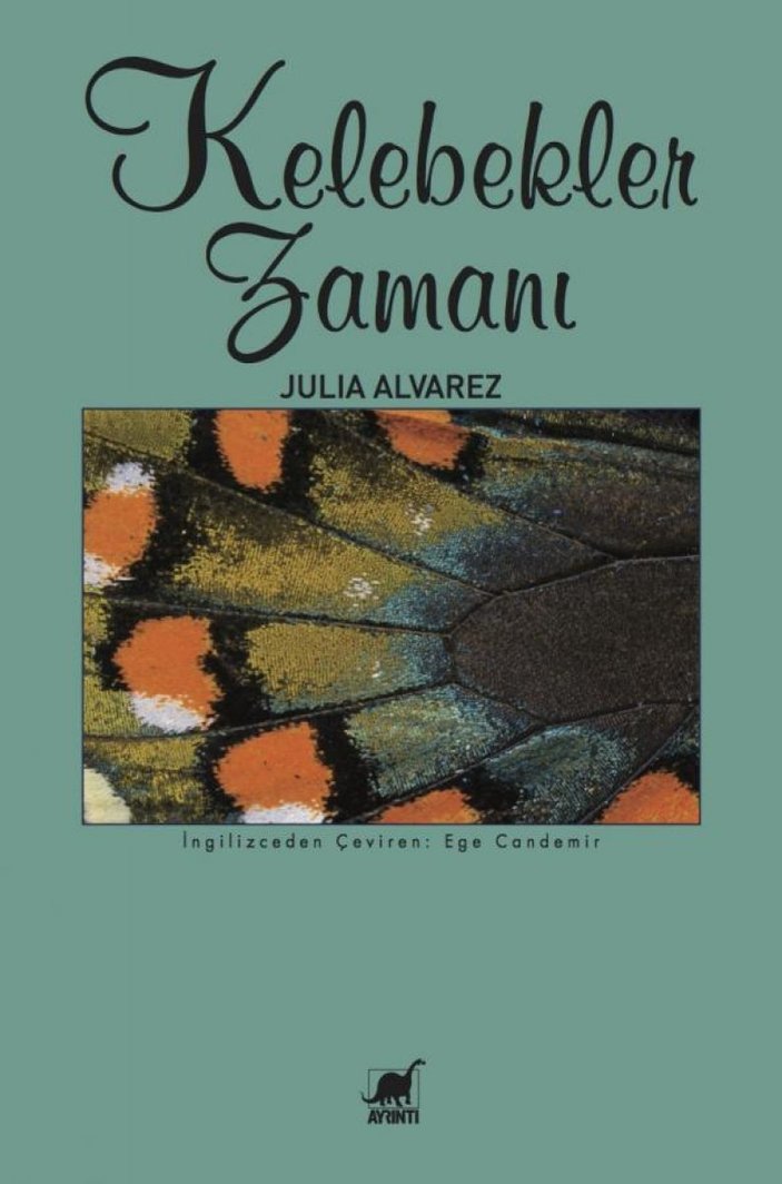 Julia Alvarez'ın Kelebekler Zamanı kitabında Mirabal kardeşlerin öyküsü