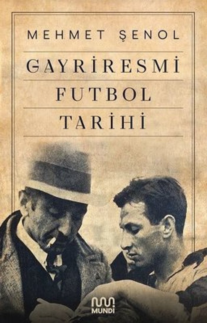 Mehmet Şenol'un Gayriresmi Futbol Tarihi kitabıyla, futbolun köklü geçmişi