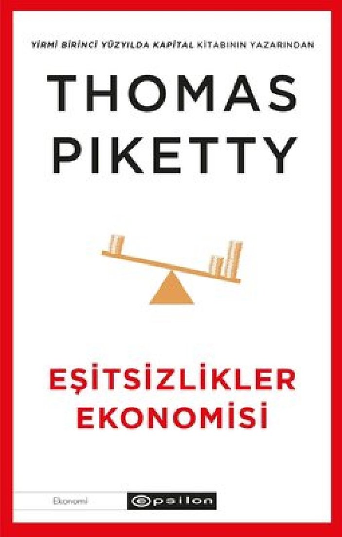 Fransız ekonomist ve akademisyen Thomas Piketty’nin Eşitsizlikler Ekonomisi adlı kitabı