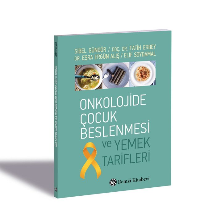 Onkoloji hastası çocuklara için rehber kitap: Onkolojide Çocuk Beslenmesi ve Yemek Tarifleri