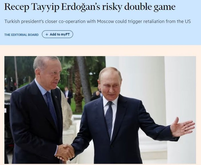Financial Times'tan Cumhurbaşkanı Erdoğan hakkında küstah yazı