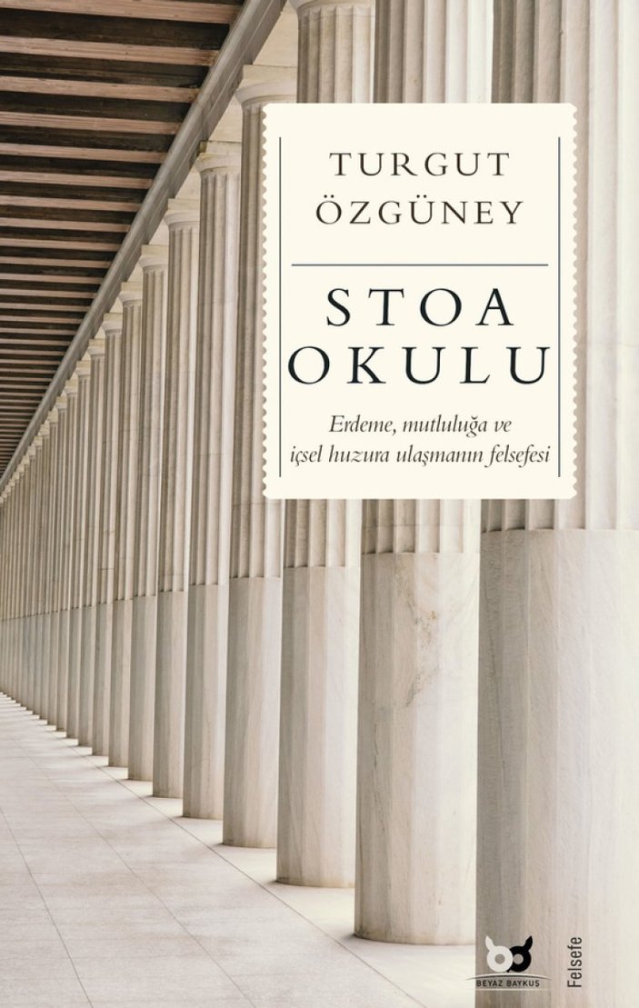 Turgut Özgüney’in yazdığı Stoa Okulu kitabı, ünlü filozofların öğretilerine ışık tutuyor