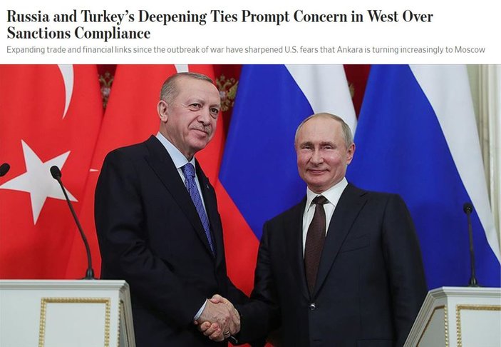 WSJ: Türkiye - Rusya ilişkileri, Batı'yı endişelendiriyor