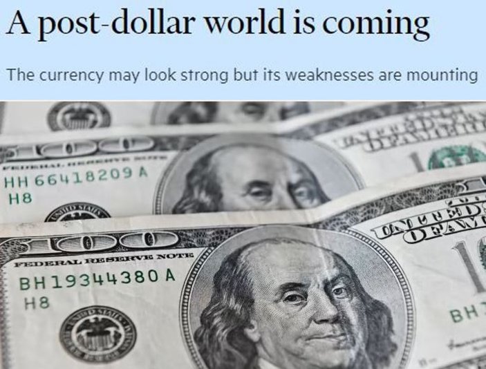 Financial Times: Dolar sonrası bir dünya geliyor