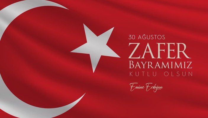 Emine Erdoğan'dan 30 Ağustos Zafer Bayramı mesajı