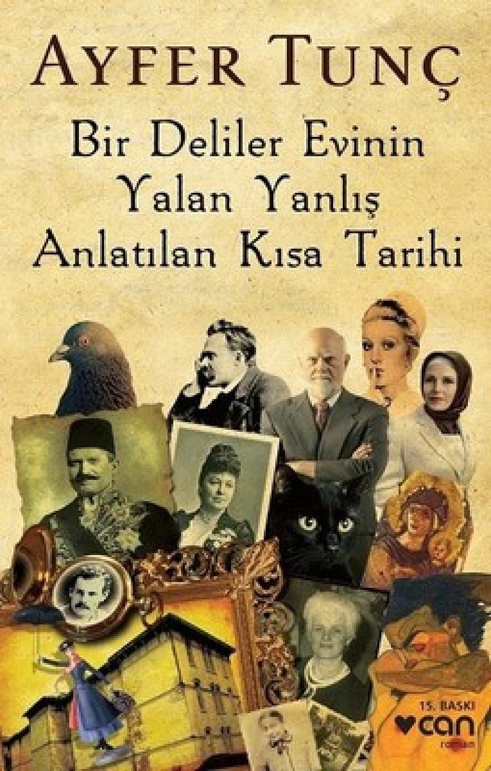 Ayfer Tunç'un Bir Deliler Evinin Yalan Yanlış Yazılan Kısa Tarihi romanı