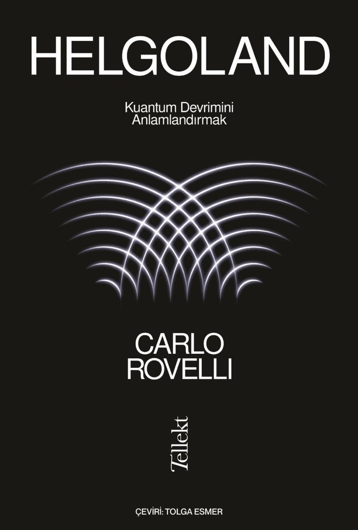 Carlo Rovelli'den kuantuma dair olağanüstü bir keşif serüveni
