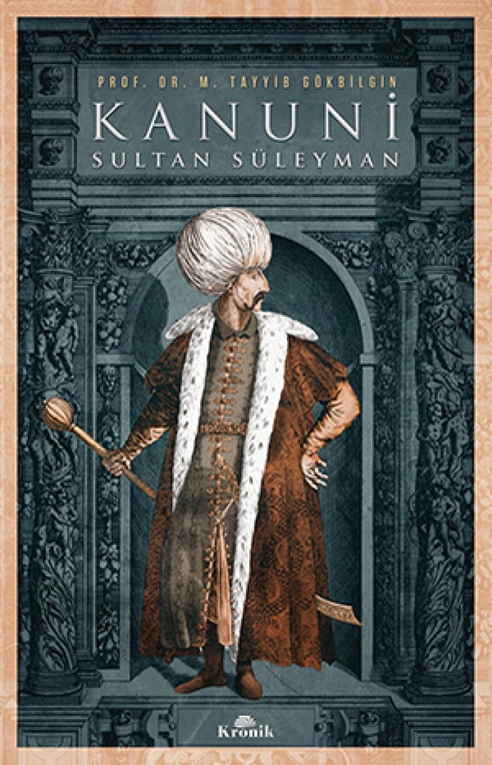 Muhteşem bir padişahın anatomisi ve tarih okuması: Kanuni Sultan Süleyman