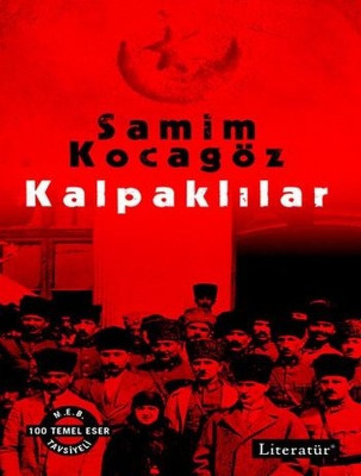 Kurtuluş Savaşı'nın destansı romanı olan Kalpaklılar'ın yazarı: Samim Karagöz