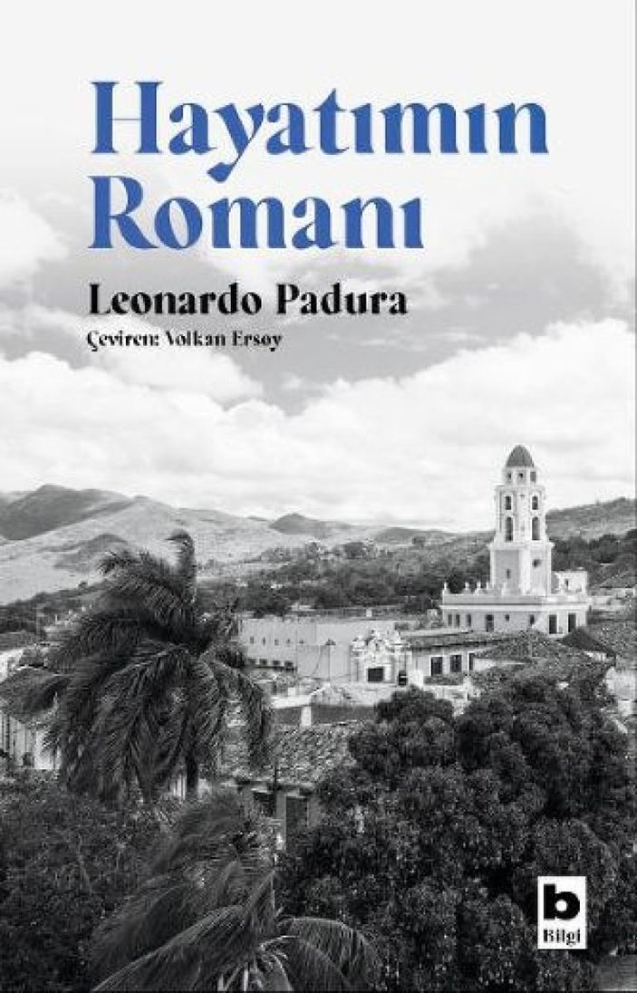 Leonardo Padura’nın el yazmasının arayışının hikayesi: Hayatımın Romanı