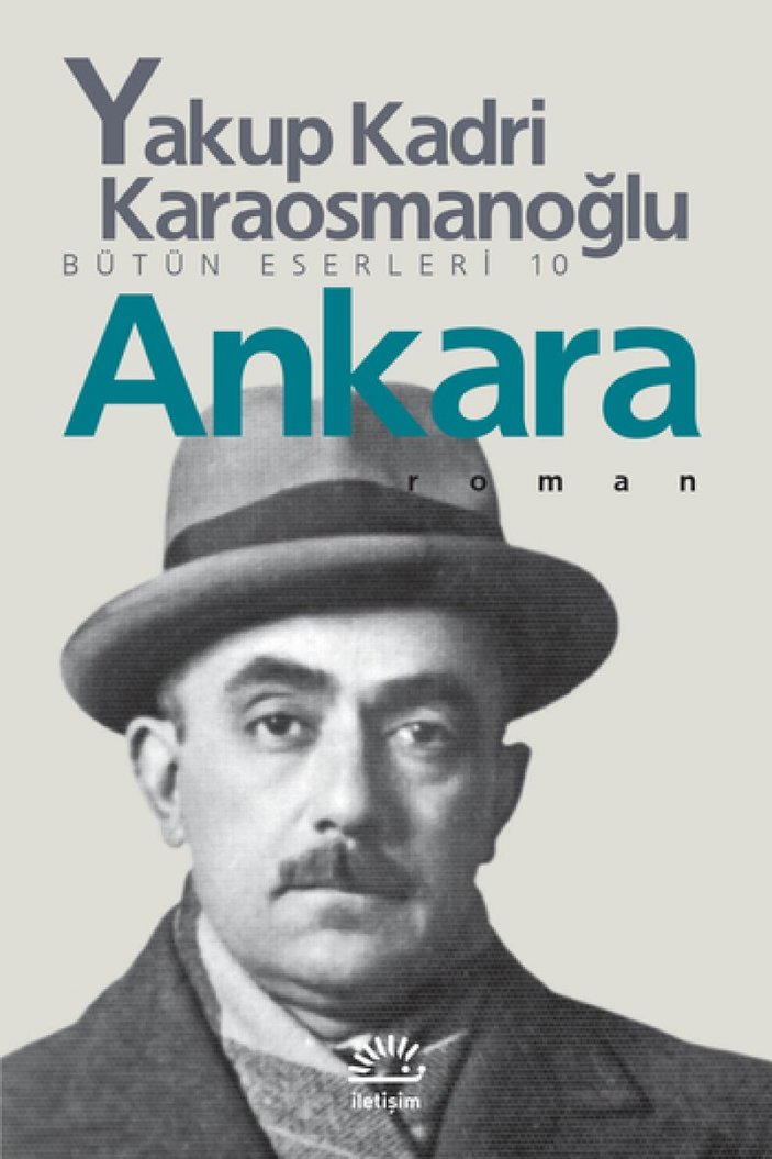 Yakup Kadri'nin Milli Mücadele döneminin sonrası romanı: Ankara