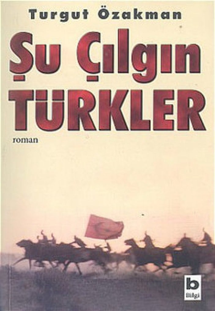 Şu Çılgın Türkler romanının yazarı Turgut Özakman'ın ölüm yıl dönümü