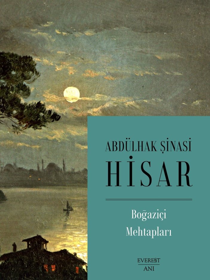 Abdülhak Şinasi Hisar'ın Boğaziçi Mehtapları adlı anı kitabında İstanbul yaşantısı