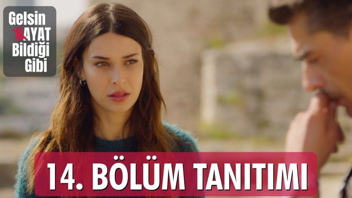 Gelsin Hayat Bildiği Gibi 14. bölüm fragmanı! Songül'ü bekleyen büyük tehlike ne?