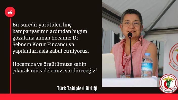 Tabip Odaları'ndan Şebnem Fincancı'ya destek açıklamaları