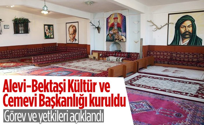 Alevi - Bektaşi Kültür ve Cemevi Başkanlığı'nın görev ve yetkileri açıklandı