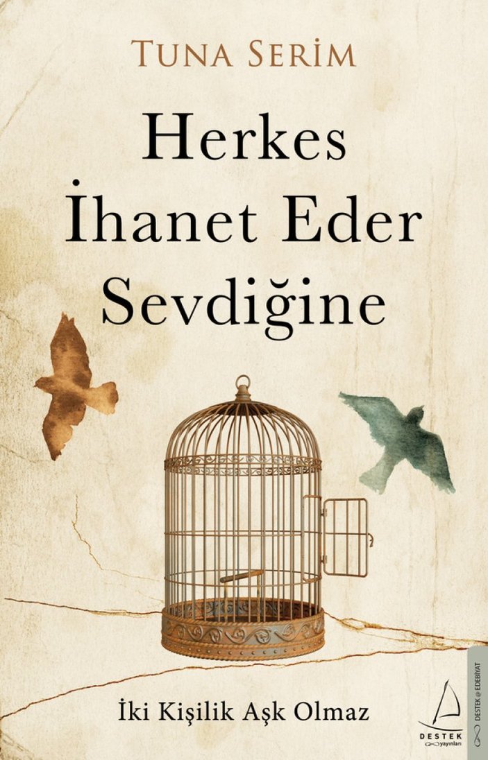 Üzerinde düşünülecek, eşsiz bir hikaye: Herkes İhanet Eder Sevdiğine