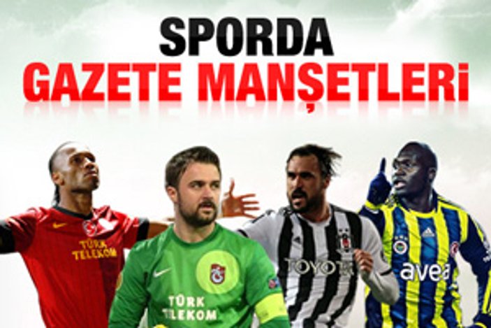 Spor gazetelerinin manşetleri