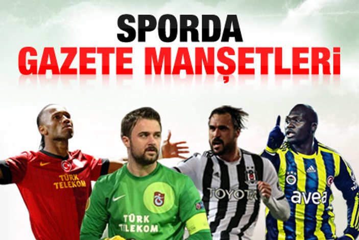 Spor gazetelerinin manşetleri