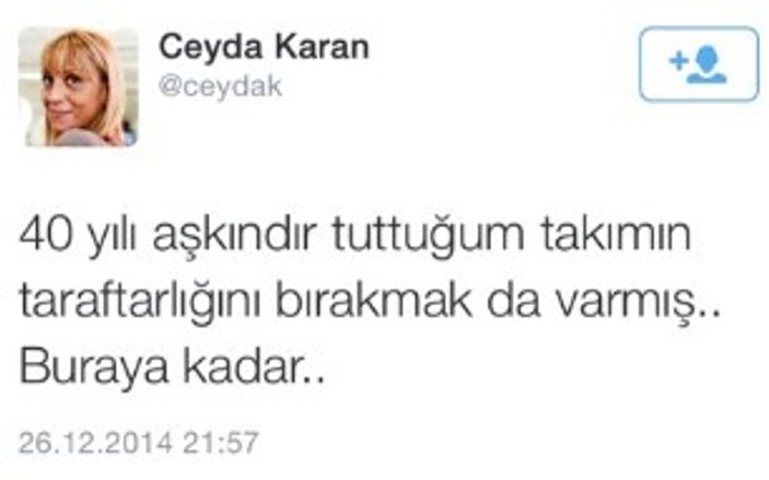 Ceyda Karan: Artık Galatasaray taraftarı değilim