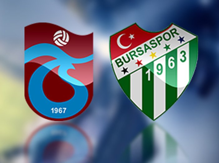 Trabzonspor-Bursaspor maçı muhtemel 11'leri