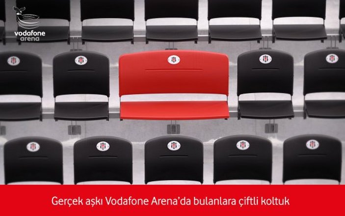 Vodafone Arena'nın koltukları gülümsetti