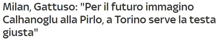 Gattuso'dan Hakan'a Pirlo benzetmesi