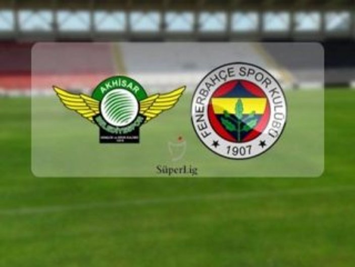 Akhisarspor-Fenerbahçe maçının muhtemel 11'leri