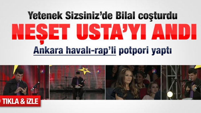 Yetenek Sizsiniz'in Bilal'i Neşet Ertaş'ı andı