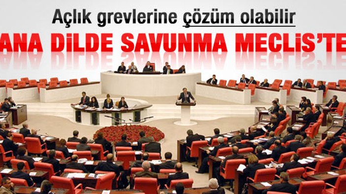 Ana dilde savunma Meclis'te