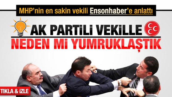MHP'li Sinan Oğan Meclis'teki yumruklaşmayı anlattı