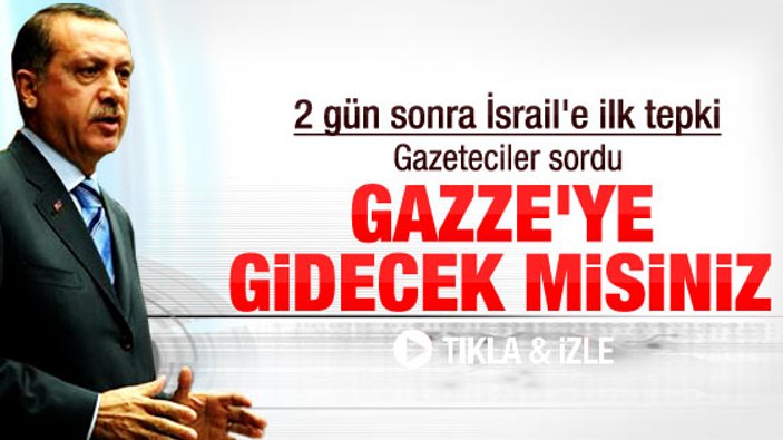 Erdoğan'dan İsrail'e Gazze saldırısı tepkisi
