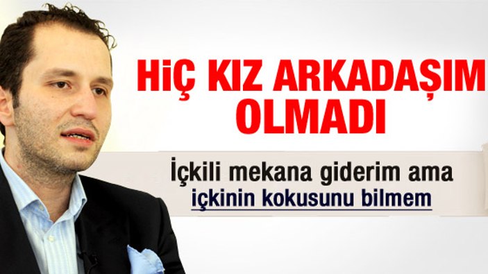 Fatih Erbakan: Hiç kız arkdaşım olmadı