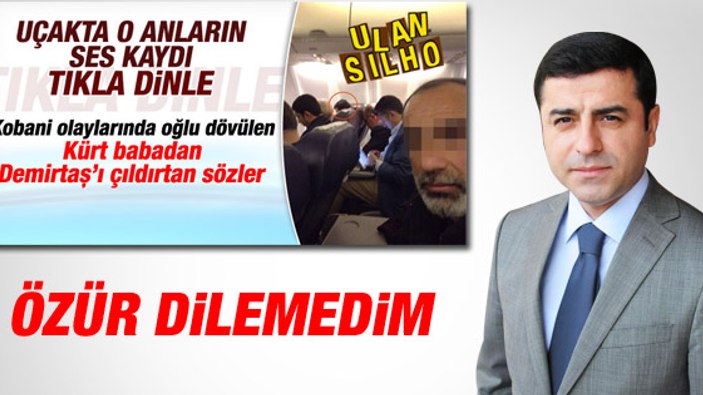 Selahattin Demirtaş: O vatandaştan özür dilemedim