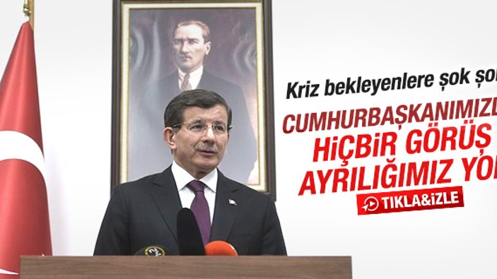 Davutoğlu: Erdoğan'la görüş ayrılığı yok