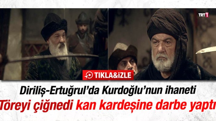 Diriliş Ertuğrul'da Kurdoğlu Süleyman Şah'a darbe yaptı