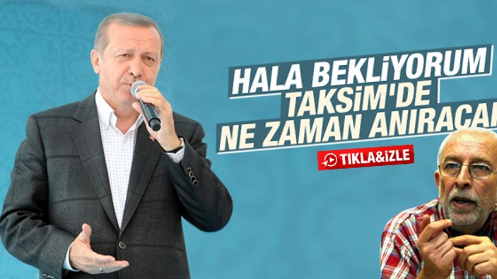 Erdoğan: Hala bekliyorum anıracak