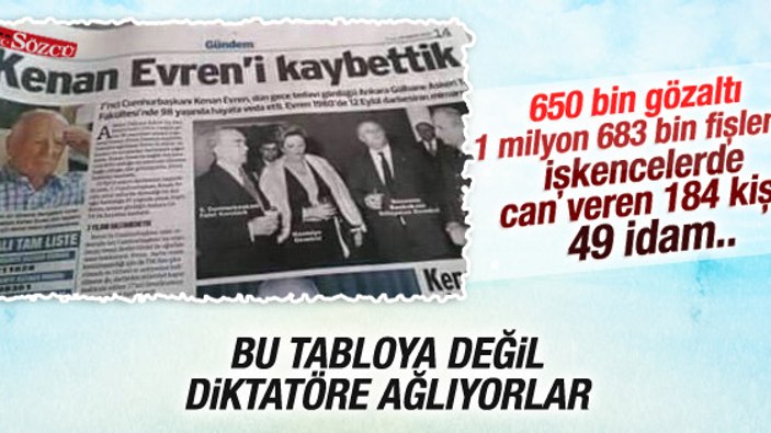 Sözcü'nün Kenan Evren üzüntüsü
