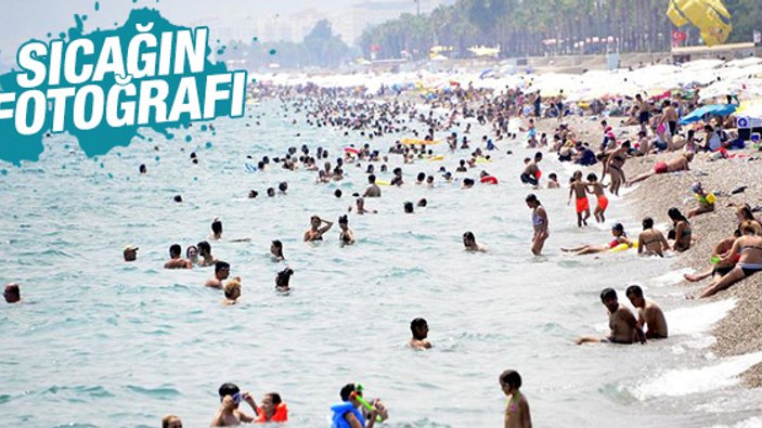 Meteoroloji'den Antalya'ya tehlikeli sıcaklık uyarısı