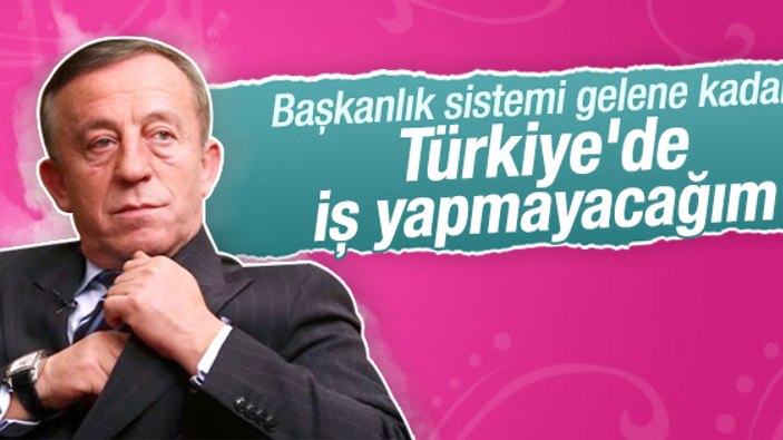 Ali Ağaoğlu Türkiye pazarından çekiliyor