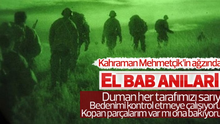 El Bab'da yaşananları kahraman Mehmetçikler anlattı