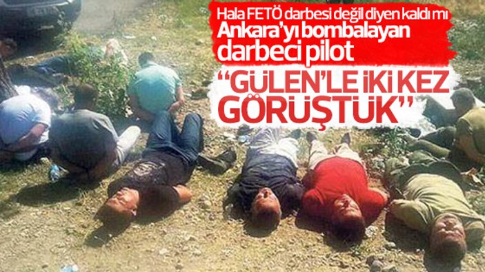 Ankara'yı bombalayan FETÖ'cü pilotun Gülen görüşmesi