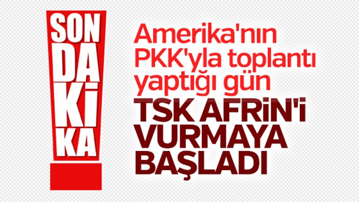 TSK Afrin'de PYD'yi vurdu
