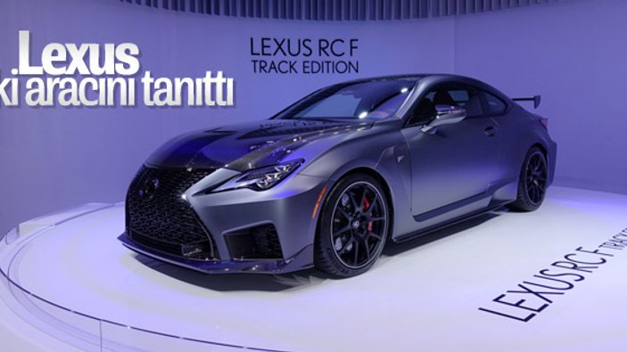 Lexus iki aracın prömiyerini yaptı