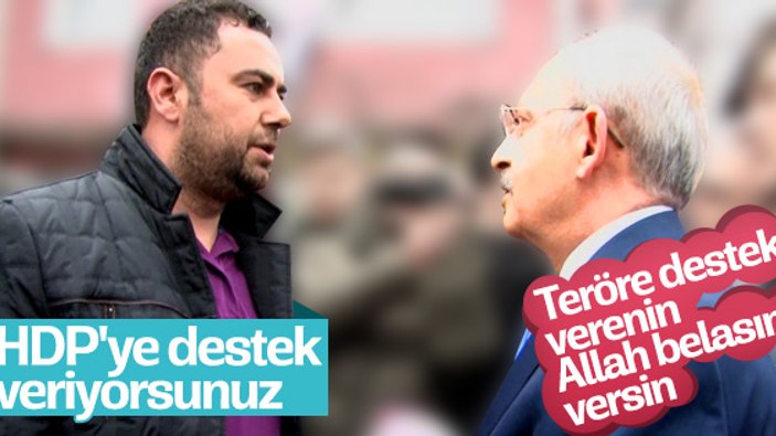 Vatandaştan Kılıçdaroğlu'na teröre destek suçlaması