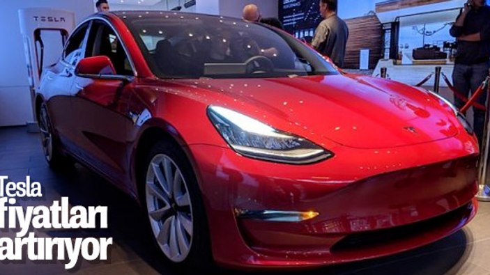 Tesla, mağazaları açık tutmak için fiyatları yükseltiyor