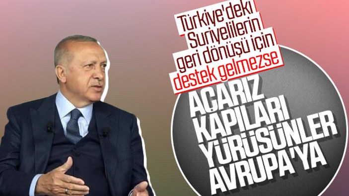 Erdoğan'dan Avrupa'ya son mülteci uyarısı