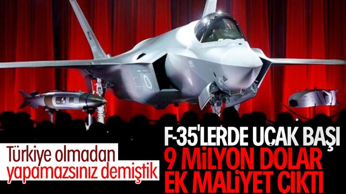 Türkiye'nin F-35 programından çıkarılmasının maliyeti